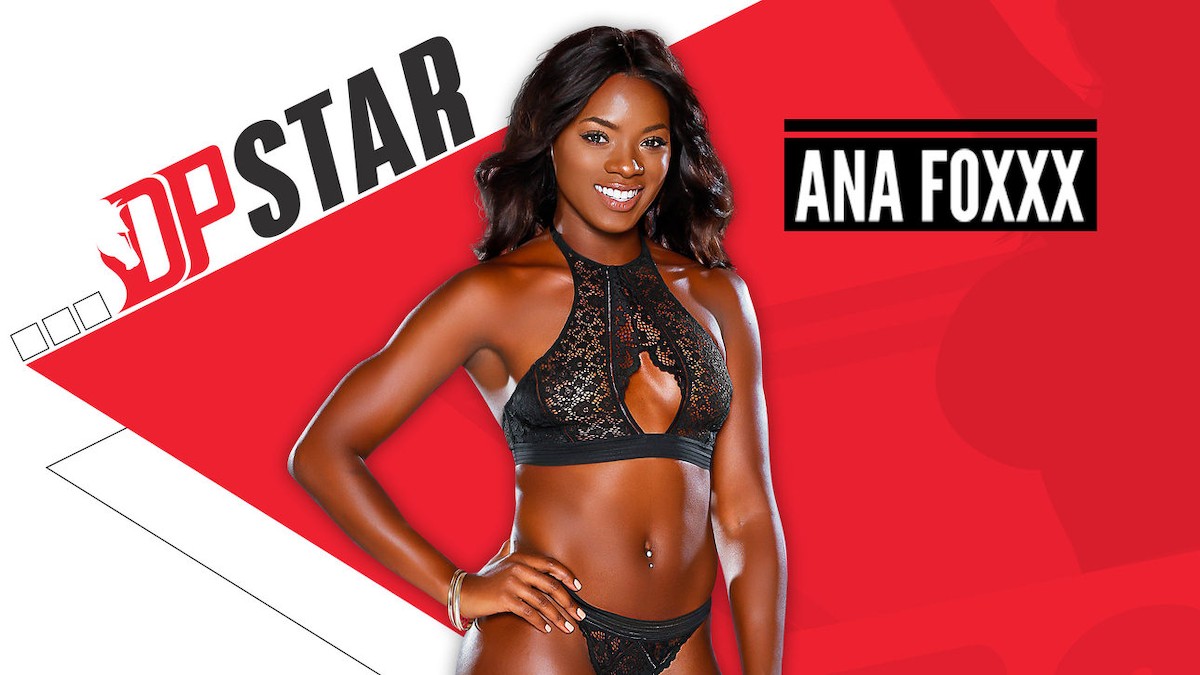 DP Star - Season 3 - Ana Foxxx