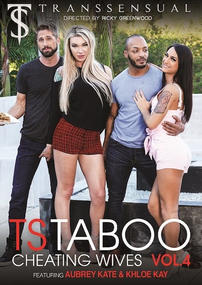 TS Taboo Volume 4 - Cheating Wives Porn DVD Cover with Aubrey Kate, Dillon Diaz, Lance Hart, Khloe Kay, Wesley Woods naked 