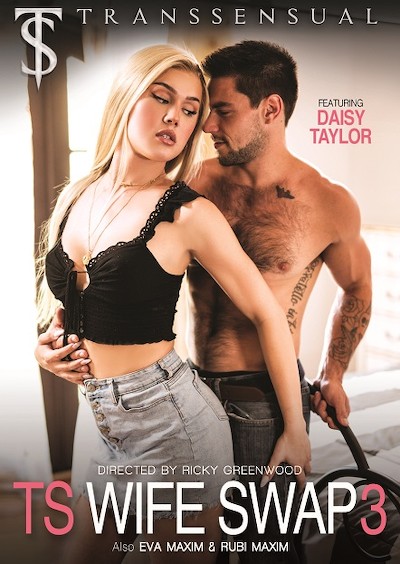 TS Wife Swap Vol.3 Porn DVD Cover with Dillon Diaz, Lance Hart, Daisy Taylor, Eva Maxim, Aspen, Joel Someone, Rubi Maxim naked 